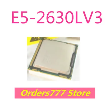Новый импортный оригинальный процессор E5-2630LV3 2630 2630LV3 DDR3 гарантия качества DDR4 Может снимать напрямую